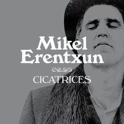 Cicatrices Chords by Mikel Erentxun