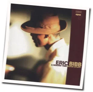 Needed Time Tab by Eric Bibb