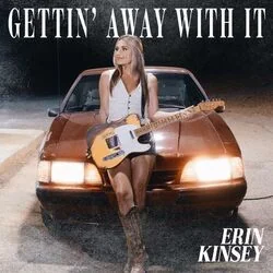 Gettin Away With It Chords by Erin Kinsey