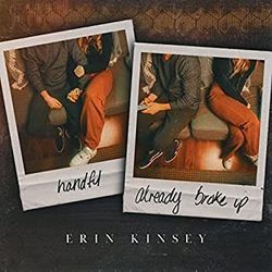Already Broke Up by Erin Kinsey