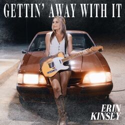 Gettin Away With It Chords by Erin Kinsey