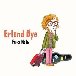Fence Me In Chords by Erlend Øye