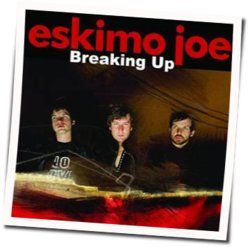 Breaking Up Chords by Eskimo Joe