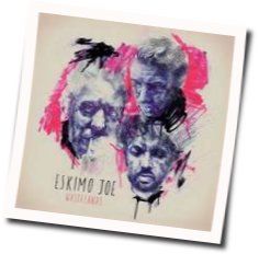 Got What You Need Chords by Eskimo Joe