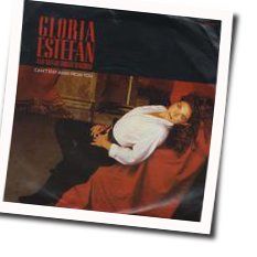 Can't Stay Away From You by Gloria Estefan