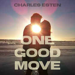 One Good Move by Charles Esten