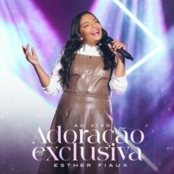 Adoração Exclusiva Chords by Esther Fiaux