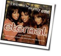 I Wanna Be The Only One Chords by The Eternal
