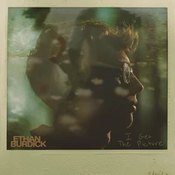 I Get The Picture Chords by Ethan Burdick