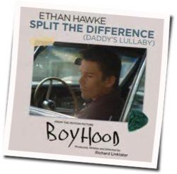 Split The Difference Daddys Lullaby by Ethan Hawke
