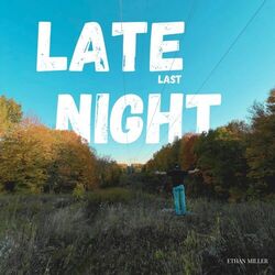 Late Last Night Chords by Ethan Miller