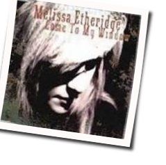 Come To My Window Chords by Melissa Etheridge