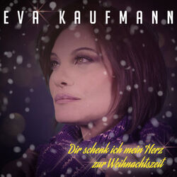 Dir Schenk Ich Mein Herz Zur Weihnachtszeit Chords by Eva Kaufmann