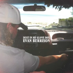 Dust In My Glove Box Chords by Evan Burrison