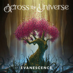 Across The Universe by Evanescence