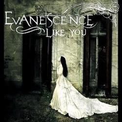 Like You by Evanescence