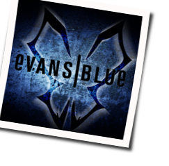 Just Once Chords by Evans Blue