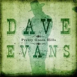 Pretty Green Hills Chords by Dave Evans