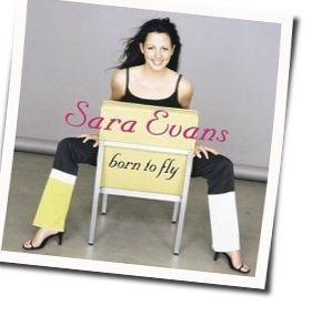 Born To Fly 2 Chords by Sara Evans