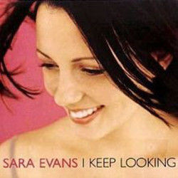 I Keep Looking Chords by Sara Evans