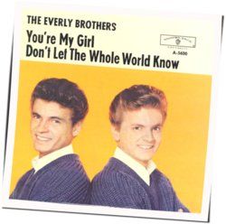 You're My Girl Chords by The Everly Brothers