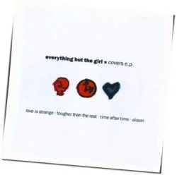 Tougher Than The Rest Chords by Everything But The Girl