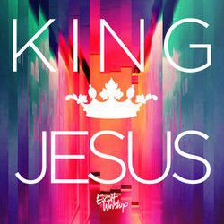 King Jesus Chords by Exalt Worship