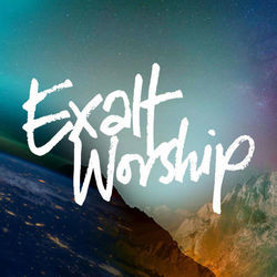 Today by Exalt Worship