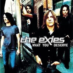 What You Deserve Chords by The Exies