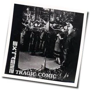 Tragic Comic Tab by Extreme