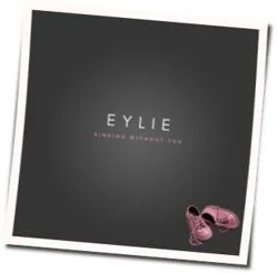 Singing Without You Chords by Eylie