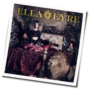 Everyone Goes Your Way Chords by Ella Eyre