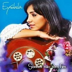 Sonhos Não Têm Fim by Eyshila