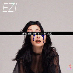 Afraid Of The Dark Chords by Ezi