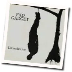 Life On The Line Chords by Fad Gadget