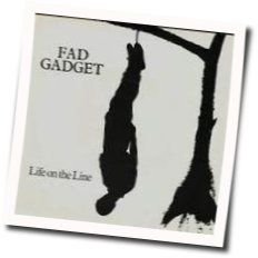 Life On The Line Chords by Fad Gadget