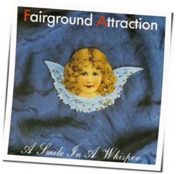 Smile In A Whisper Chords by Fairground Attraction