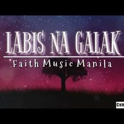 Labis Na Galak Chords by Faith Music Manila