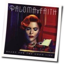 Ready For The Good Life by Paloma Faith