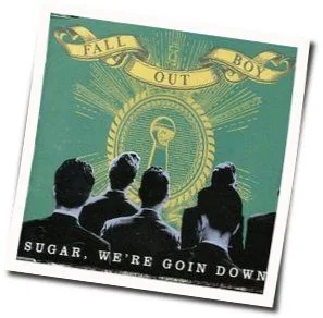 Sugar Were Going Down Chords by Fall Out Boy