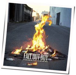 My Songs Know What You Did In The Dark Light Em Up by Fall Out Boy