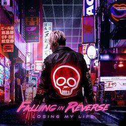 Losing My Life Chords by Falling In Reverse