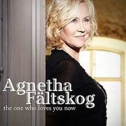 The One Who Loves You Now Chords by Agnetha Faltskog