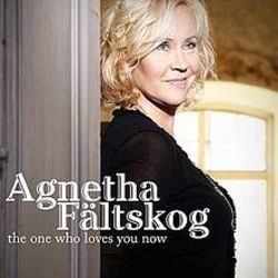 The One Who Loves You Now Chords by Agnetha Faltskog