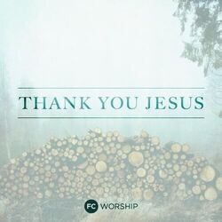 Thank You Jesus Chords by Family Church Worship