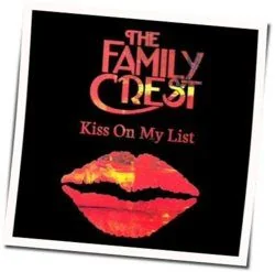 Kiss On My List Chords by The Family Crest