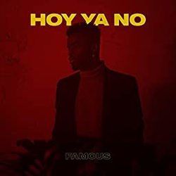 Hoy Ya No by Famous Oberogo