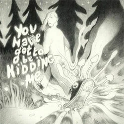 You Have Got To Be Kidding Me Chords by Fanclubwallet