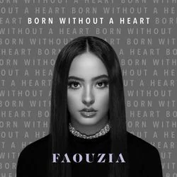 Born Without A Heart Tab by Faouzia