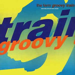 Groovy Train by The Farm